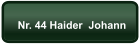 Nr. 44 Haider  Johann