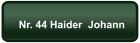 Nr. 44 Haider  Johann