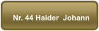 Nr. 44 Haider  Johann