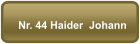 Nr. 44 Haider  Johann