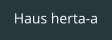 Haus herta-a