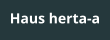Haus herta-a